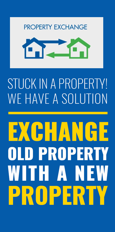 EXCHANGE YOUR STUCK PROPERTY